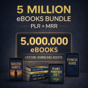 5M eBooks Mega Bundle (PLR & MRR) – Resell, Rebrand & Earn Passive Income